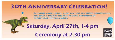 30th anniversary celebration, Saturday, April 27th, 1-4 pm. Ceremony at 2:30 pm. photo of baby dinosaur with bday hat on.